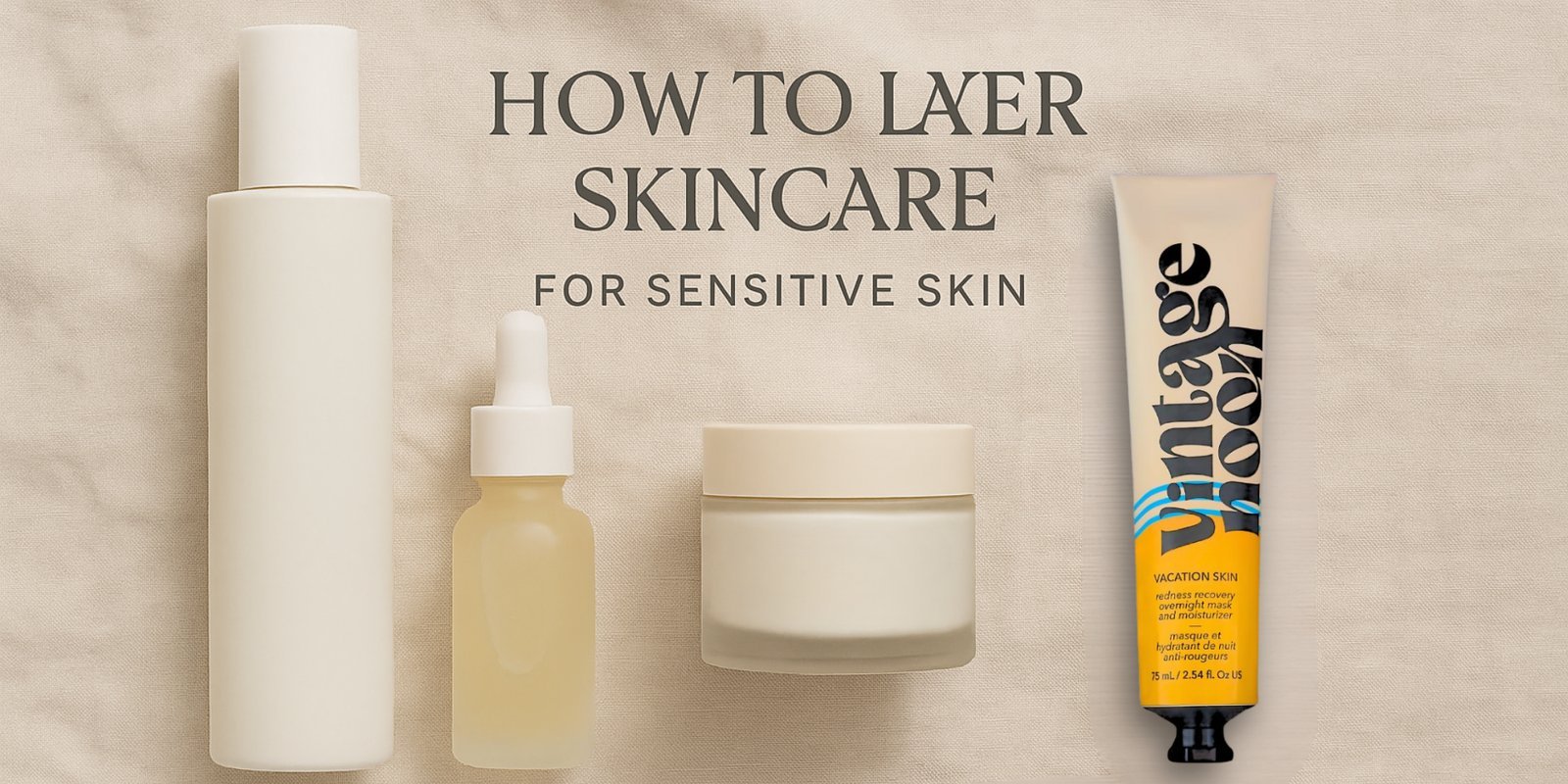 How to Layer Skincare Actives Without Irritation